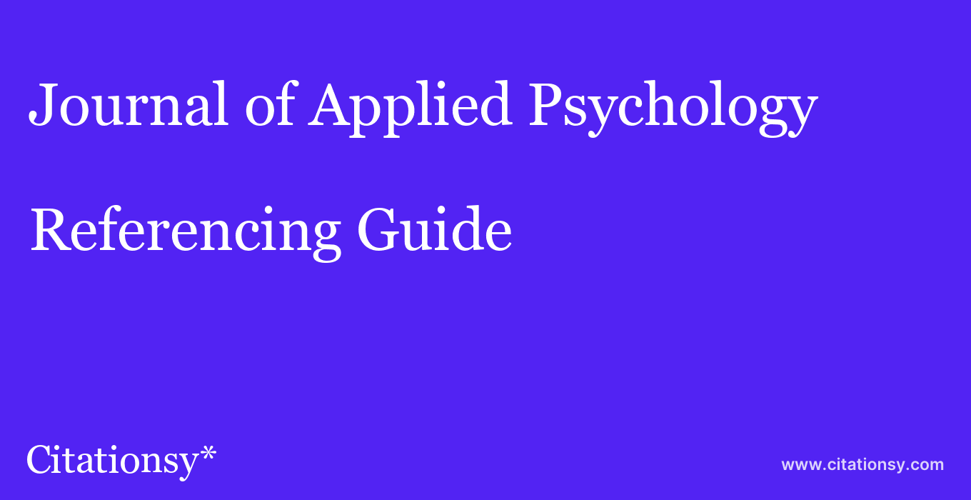 cite Journal of Applied Psychology  — Referencing Guide